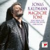 Jonas Kaufmann. Magische Töne. Arier og duetter Jonas Kaufmann. Magische Töne. Arier og duetter